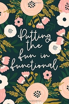 Paperback Putting The Fun In Functional: Occupational Therapist Gift - OT And OTA Lined Notebook - Funny Occupational Therapy Quote Book