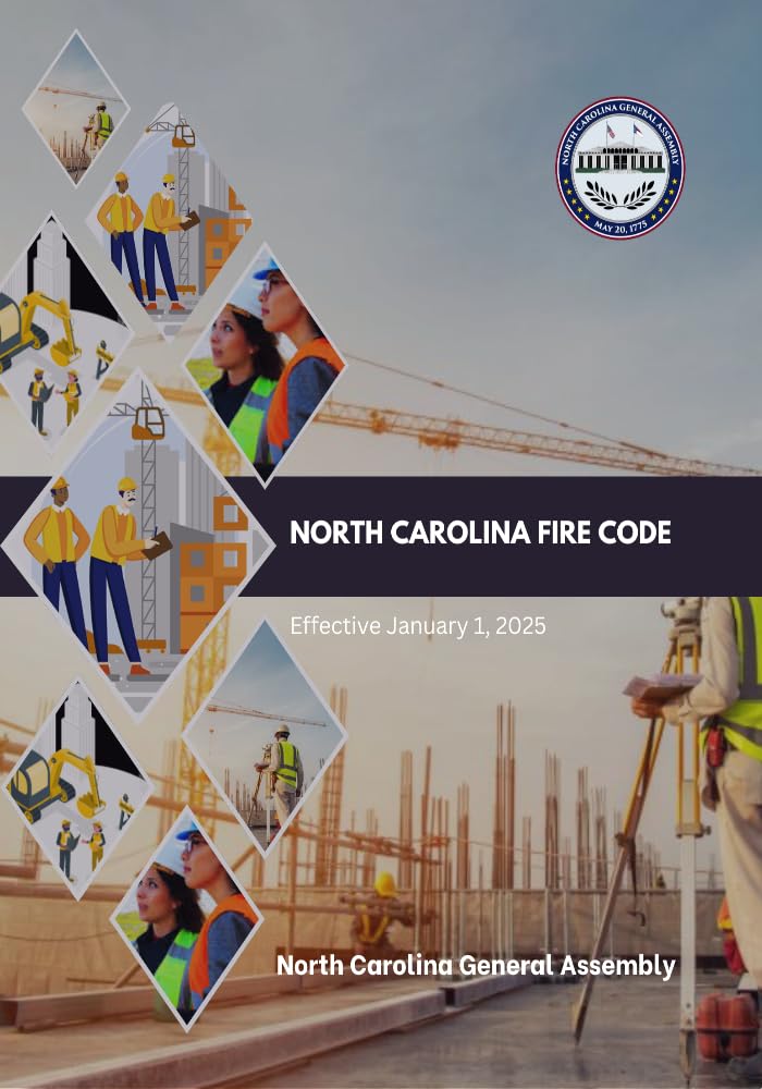 North Carolina Fire Code: Effective January 1, 2025 (North Carolina Building Code Law & Manuals)