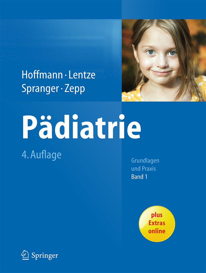 Pädiatrie: Grundlagen und Praxis (Springer Reference Medizin)