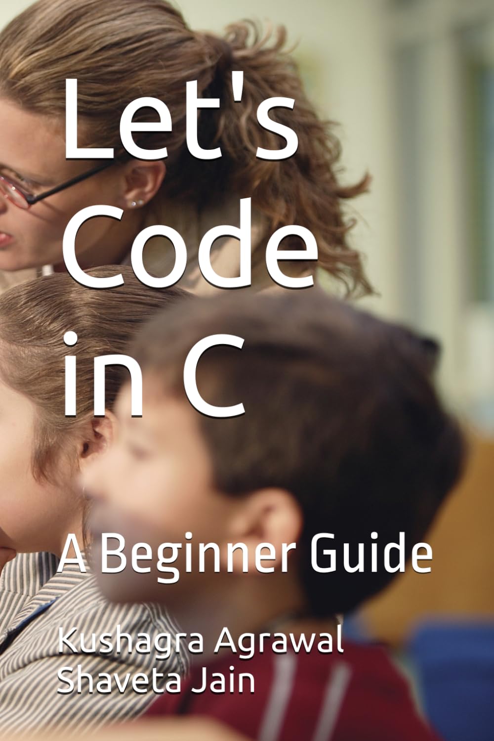 Let's Code in C: A Beginner Guide