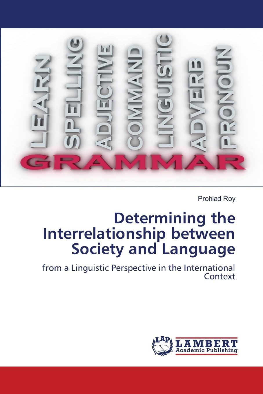 Determining the Interrelationship between Society and Language: from a Linguistic Perspective in the International Context