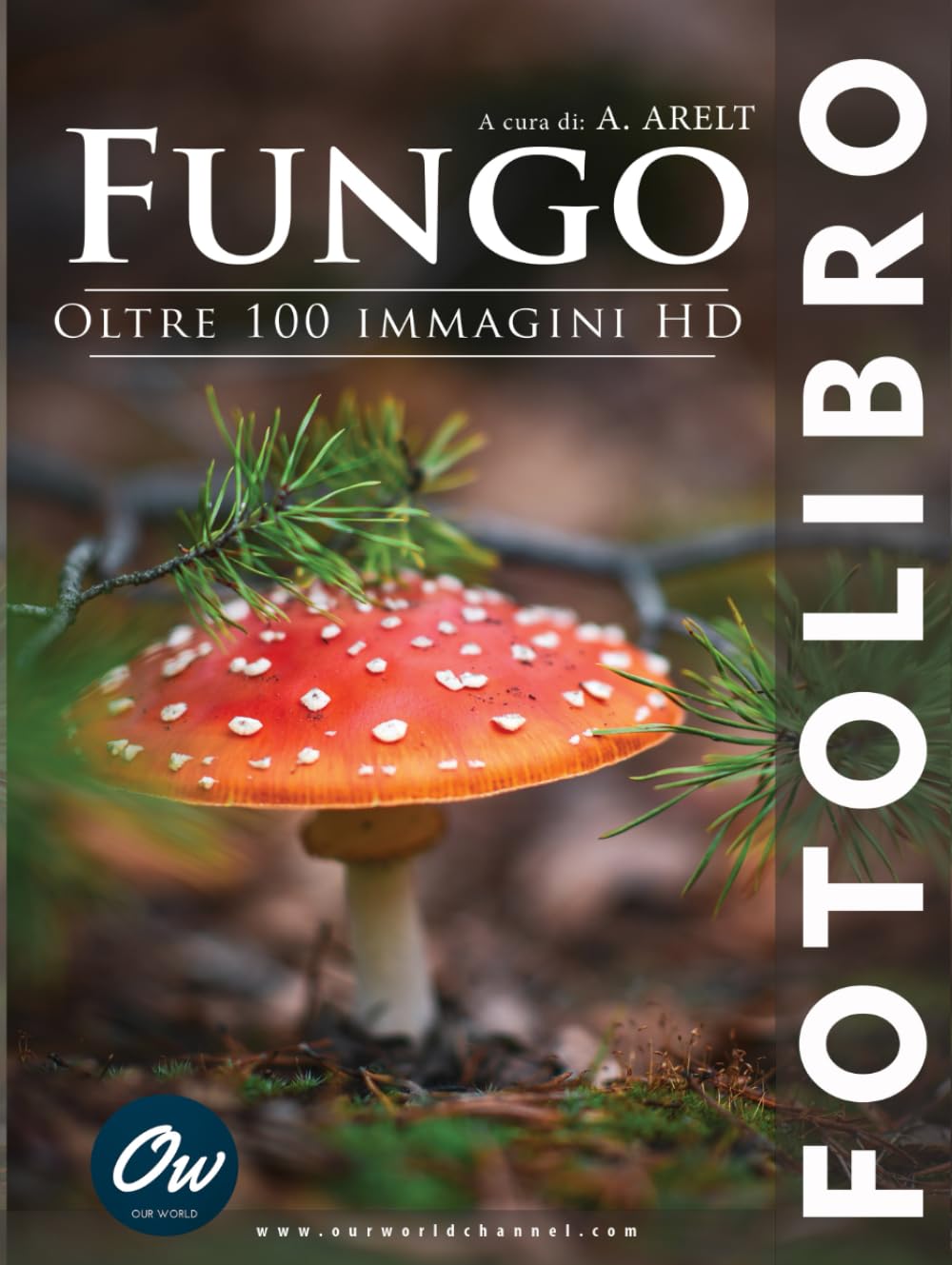 Fungo: Fotolibro - oltre 100 immagini HD (Italian Edition)