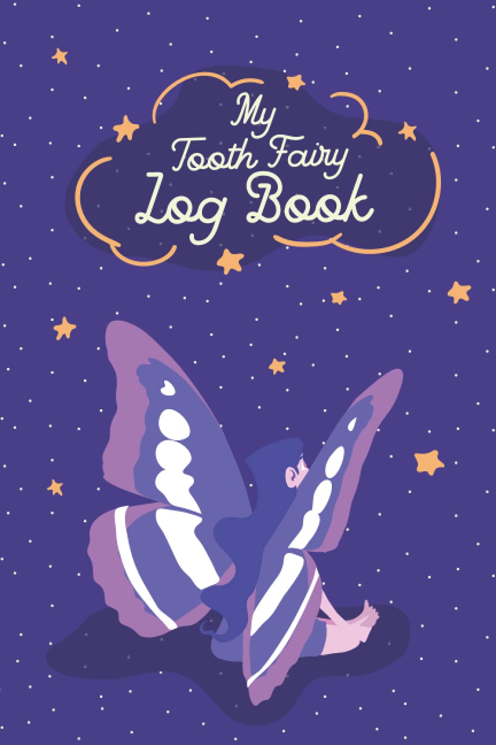 My Tooth Fairy Log Book: Keepsake to keep track of lost teeth. Gift for Boys and Girls.