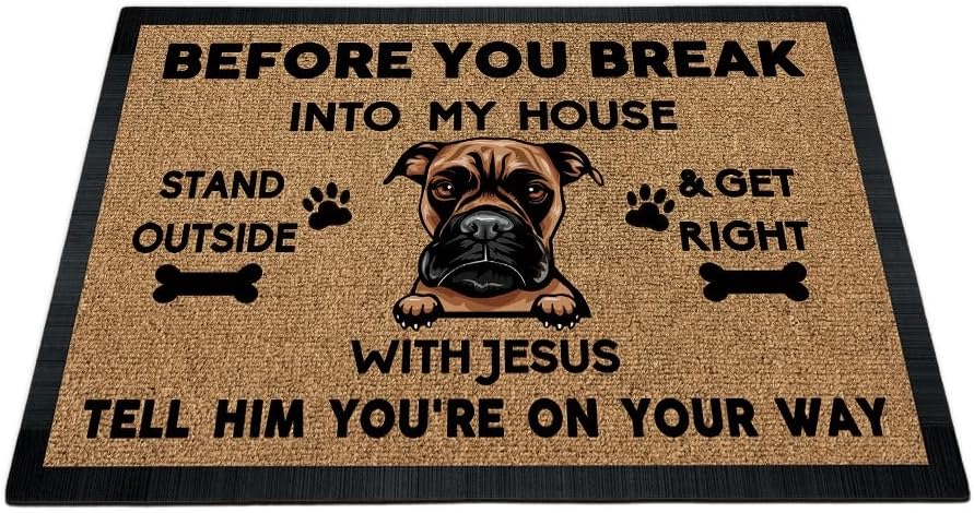 Before You Break Into My House Door Mat Cute Boxer Dog Doormat Get Right with Juses Doormat Front Door Entrance Way Decor Indoor Outdoor Rubber Floor Mat 23.6x15.7 Inch