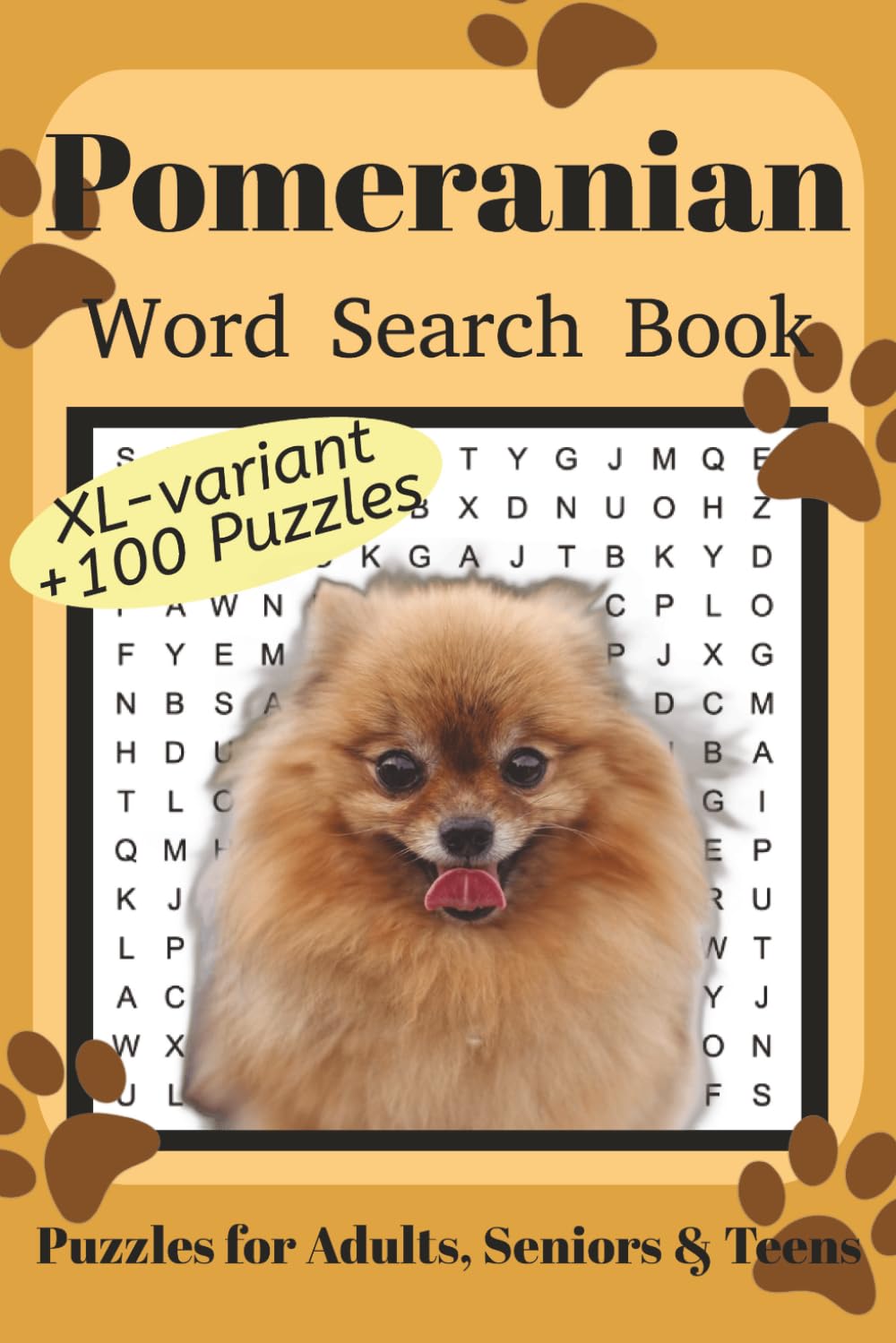 Pomeranian Word Search Book XL: Fun Word Search Puzzles for Pomeranian Lovers | XL variant | +100 fun puzzles | Relaxing Brain Games for Adults, ... | 6x9 Inches | 220 Pages | Solutions Included