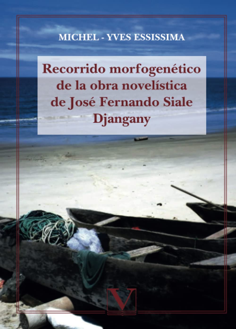 Recorrido morfogenético de la obra novelística de José Fernando Siale Djangany (Biblioteca Hispanoafricana) (Spanish Edition)
