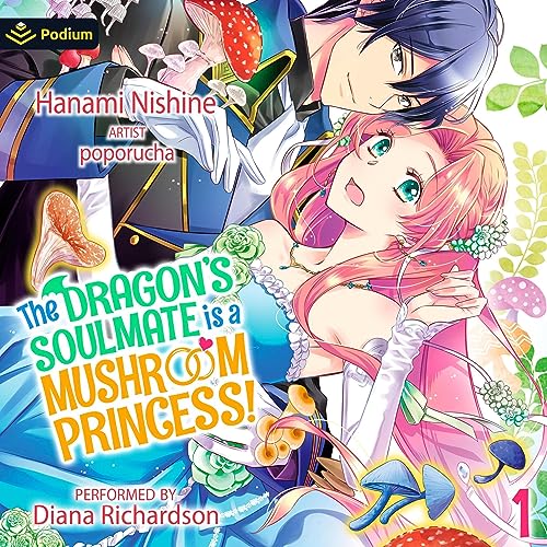The Dragon's Soulmate Is a Mushroom Princess! Vol. 1 : Hanami Nishine, Evie Lund - translator episode artwork