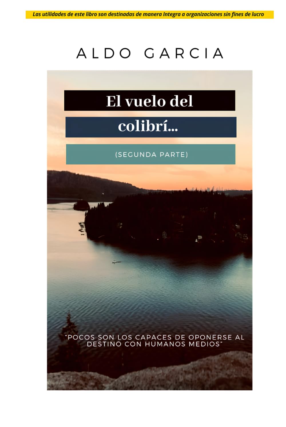 El vuelo del colibrí: Segunda Parte