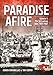 Paradise Afire: The Sri Lankan War: Volume 1 - 1971-1987 (Asia@War)