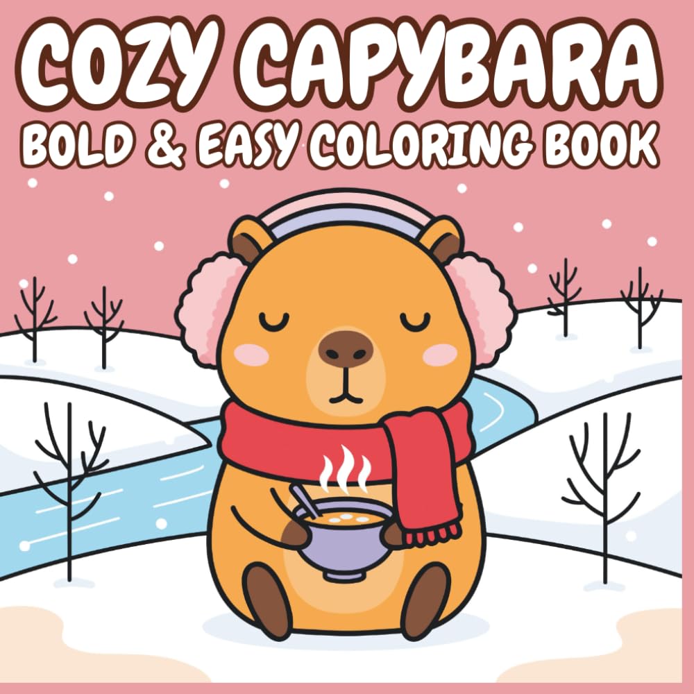capybara Coloring Book: Bold & Easy, Cozy Winter Coloring Pages with Snowmen, Santa & Fun Animals for Relaxing Holiday