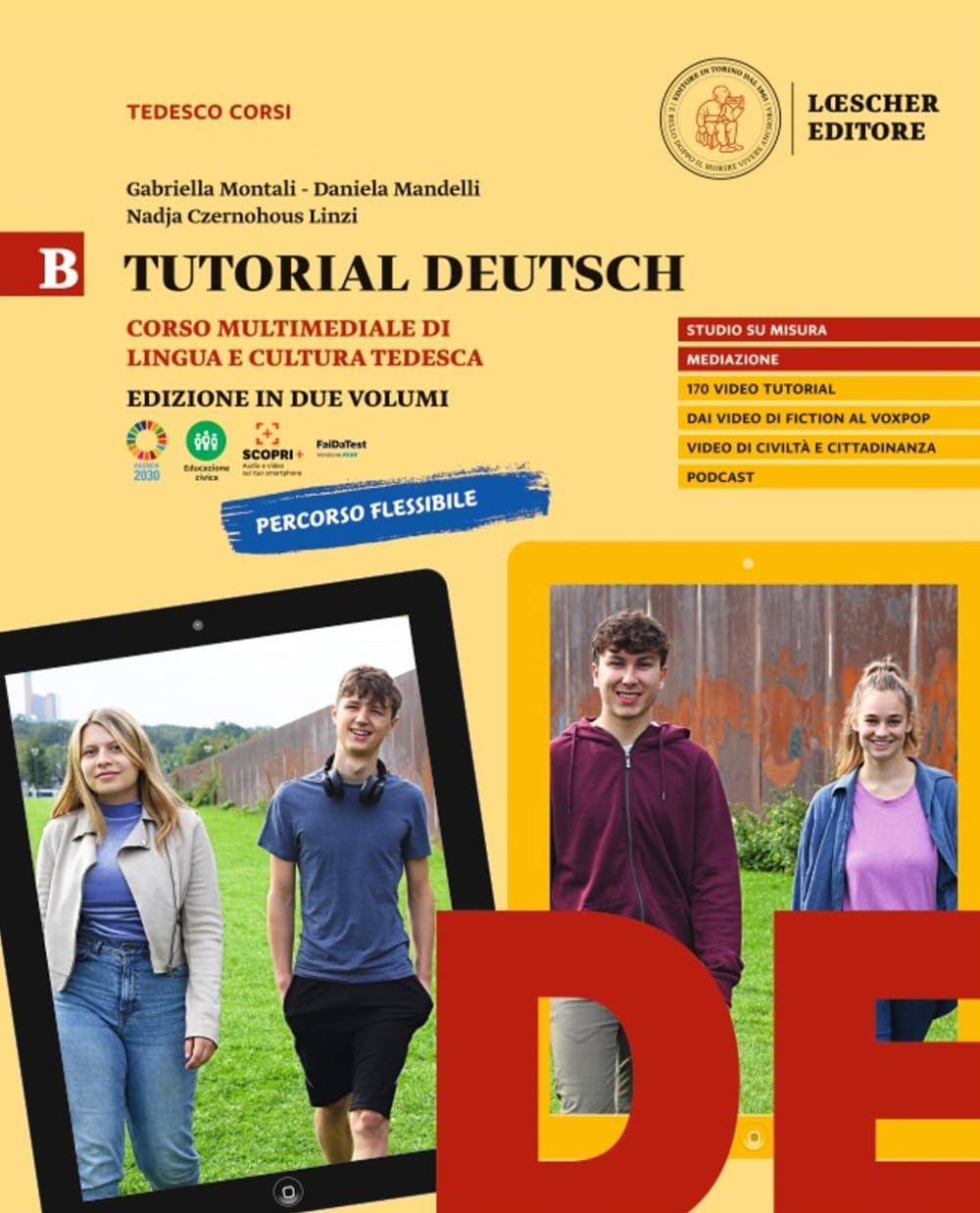 Tutorial Deutsch. Corso multimediale di lingua e cultura tedesca. Per le Scuole superiori (Vol. B)