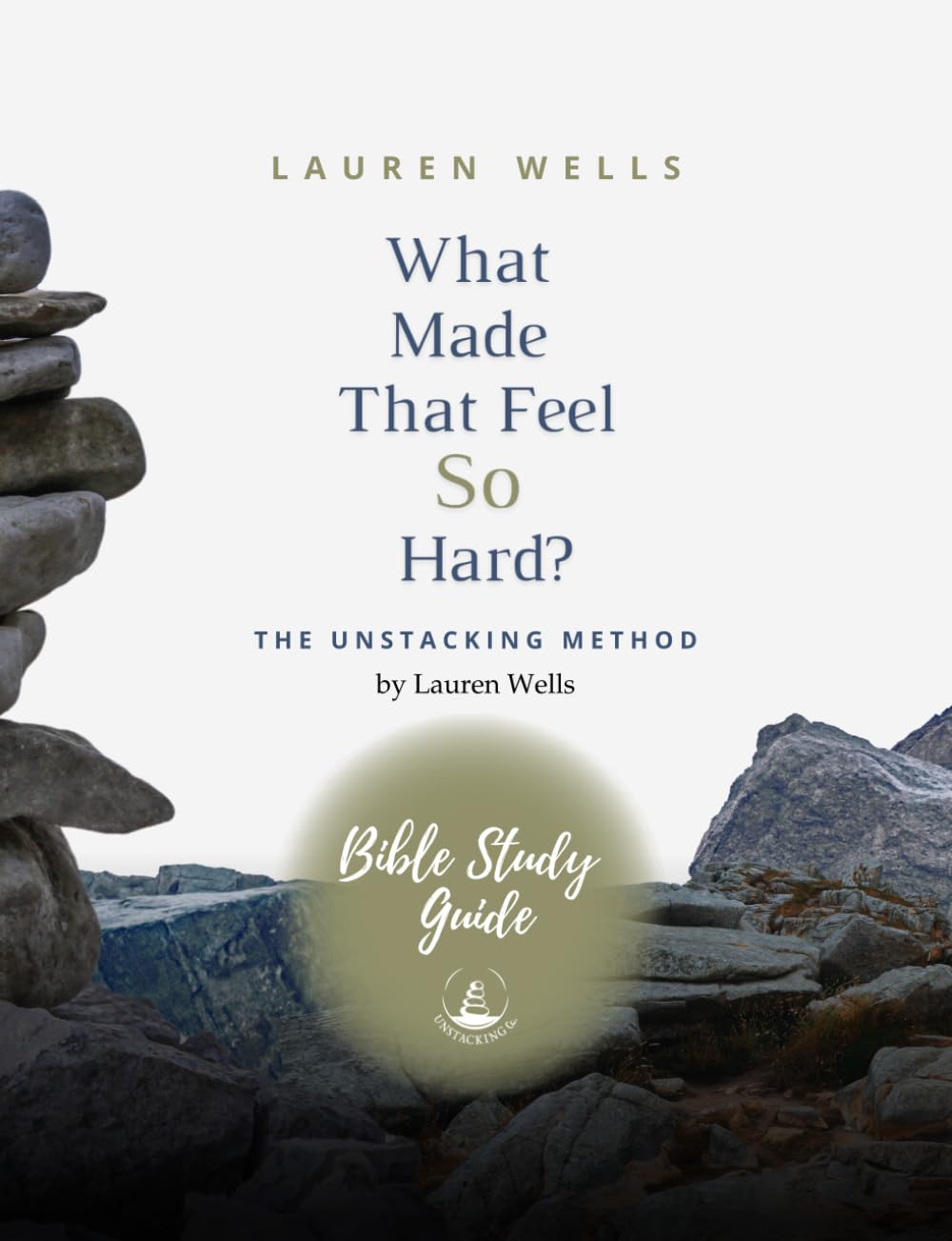 What Made That Feel So Hard? Bible Study Guide