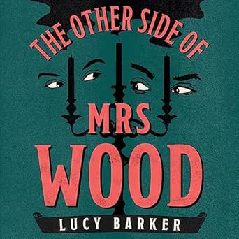 The Other Side of Mrs Wood (Audio Download): Lucy Barker, Tracy-Ann