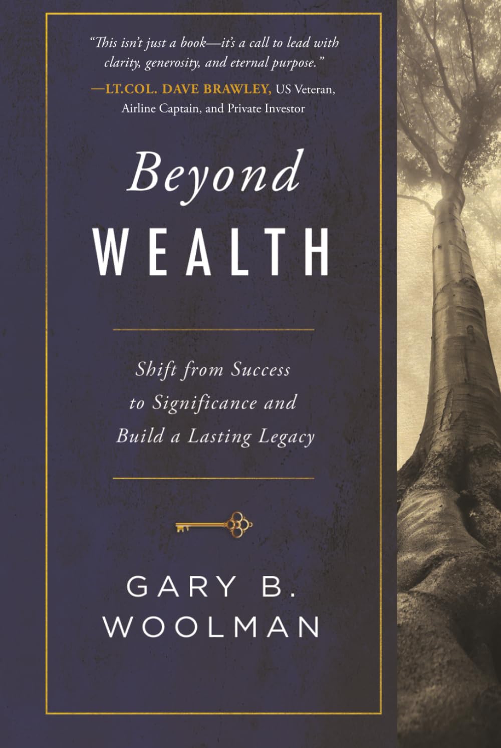 Beyond Wealth: Shift from Success to Significance and Build a Lasting Legacy