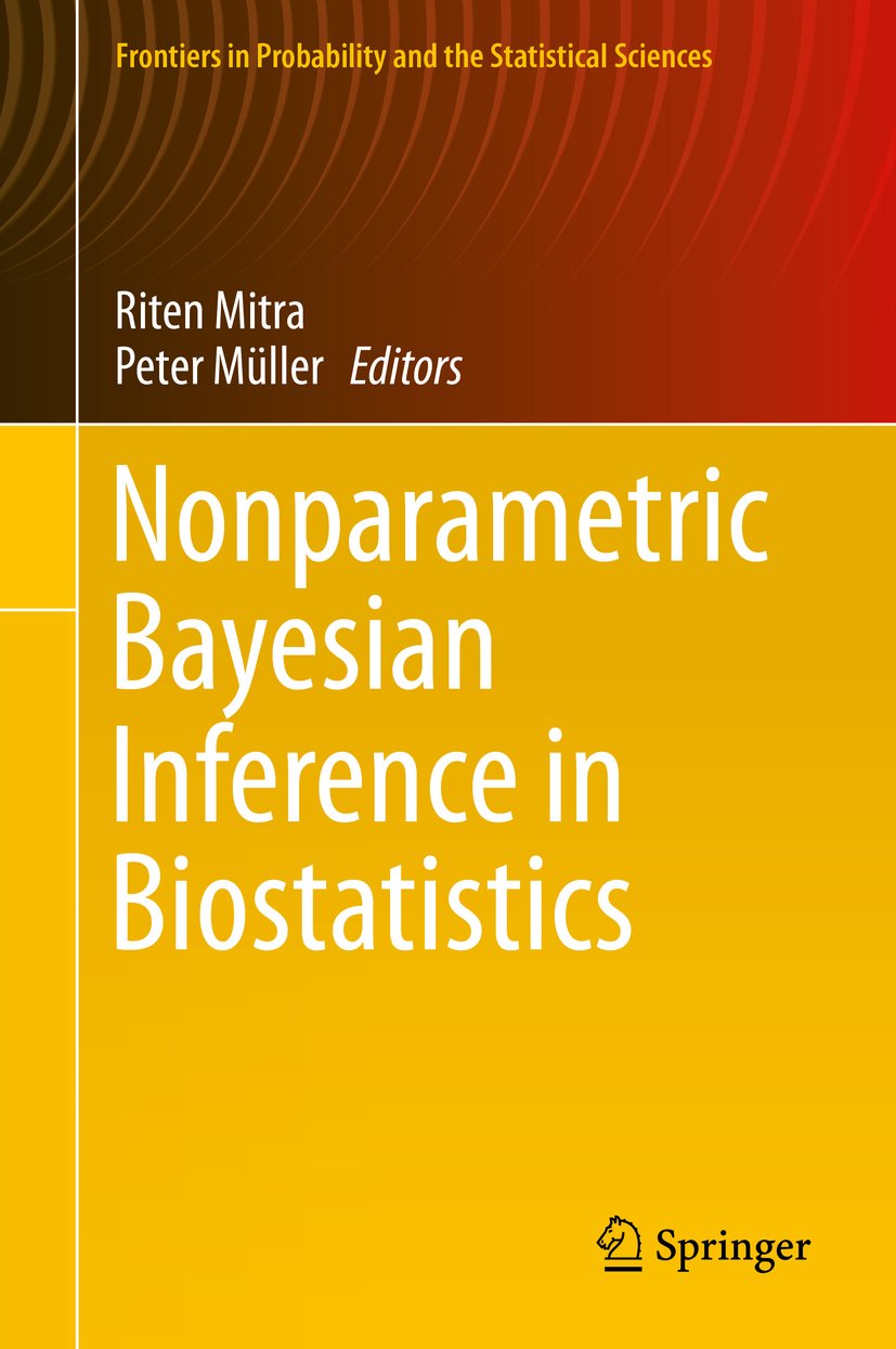Nonparametric Bayesian Inference in Biostatistics (Frontiers in Probability and the Statistical Sciences)