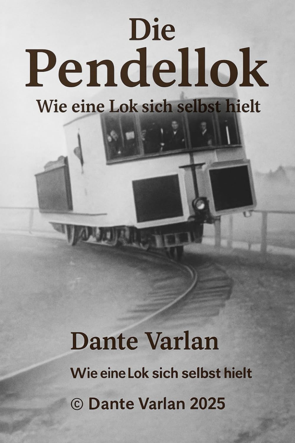 Die Pendellok: Wie eine Lok sich selbst hielt