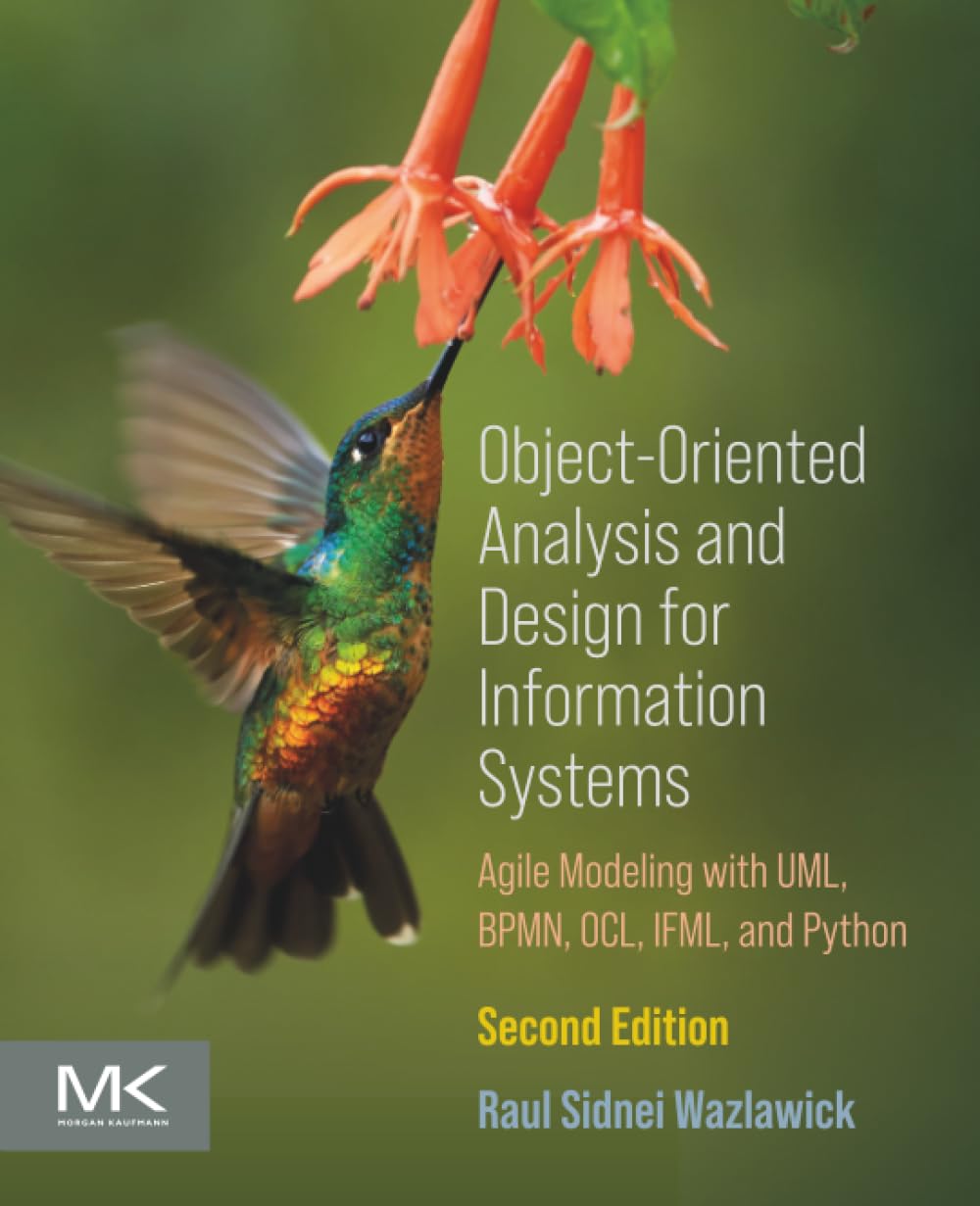 Buy Object-oriented Analysis and Design for Information Systems: Modeling With Bpmn, Ocl, Ifml, and Python — BookShops.in