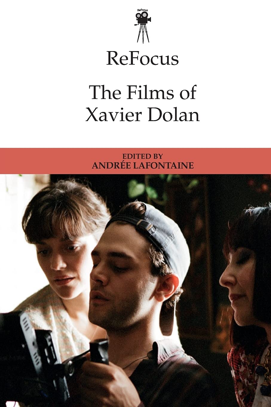 Refocus: the International Directors Ser.: ReFocus: the Films of Xavier Dolan...