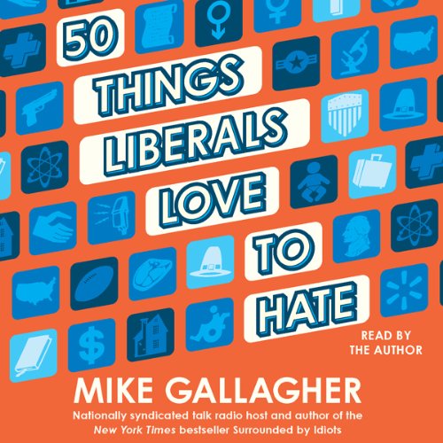 Cover art for 50 Things Liberals Love to Hate
