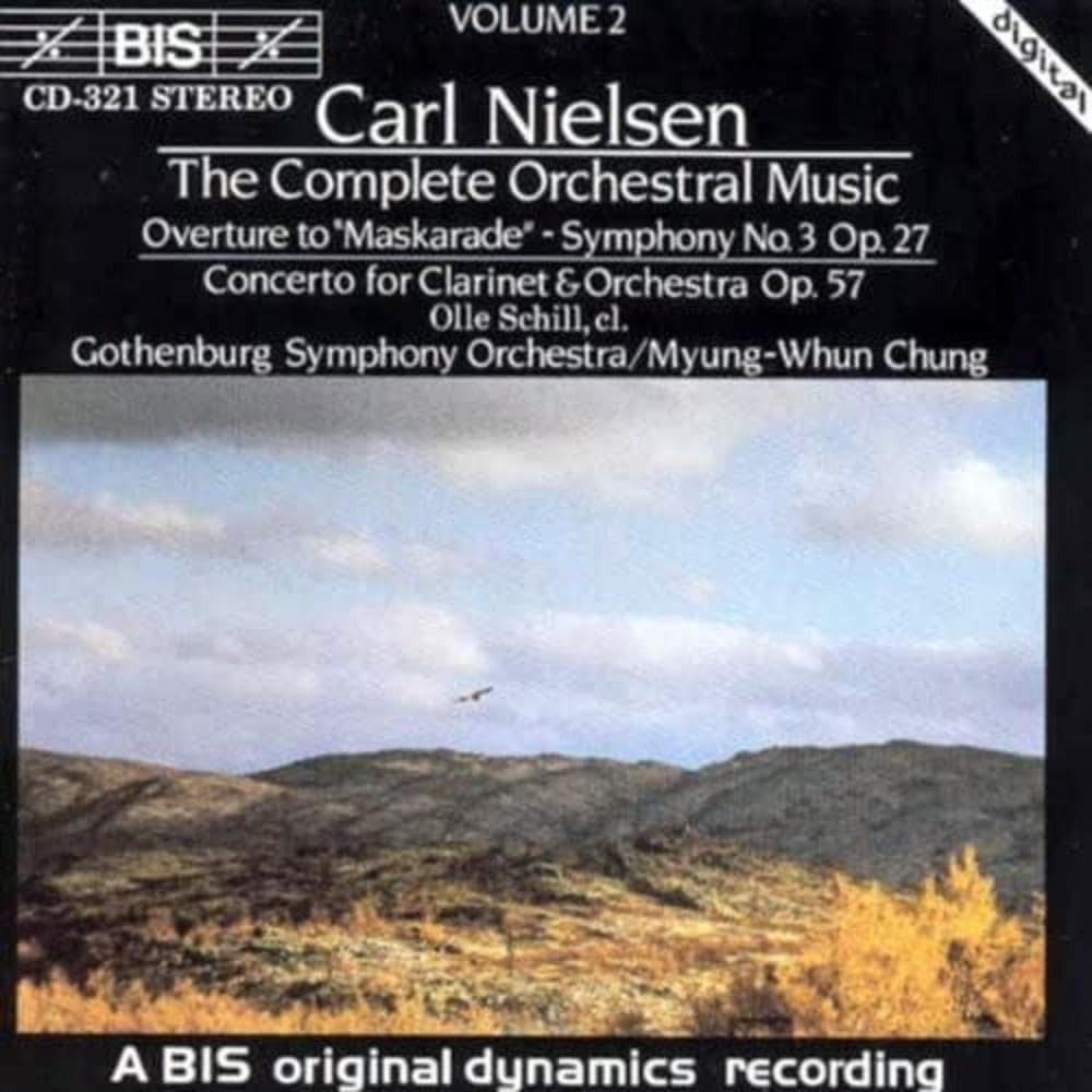 Nielsen - Overture to "Maskarade"; Symphony 3; Clarinet Concerto