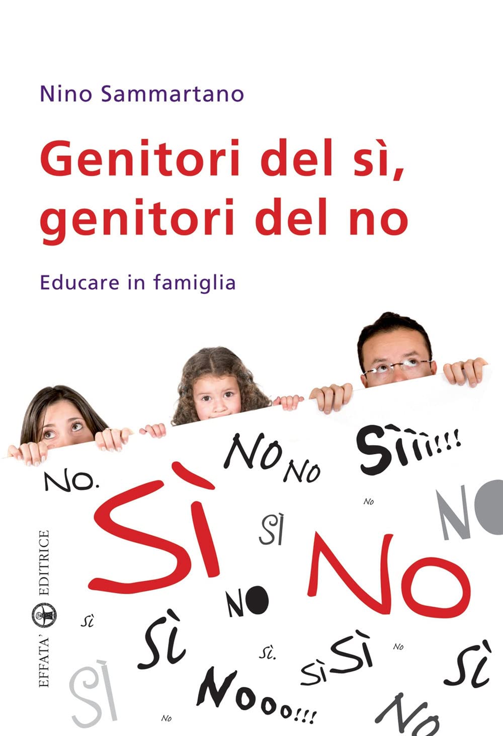 Genitori Del Sì, Genitori Del No. Educare In Famiglia - 4