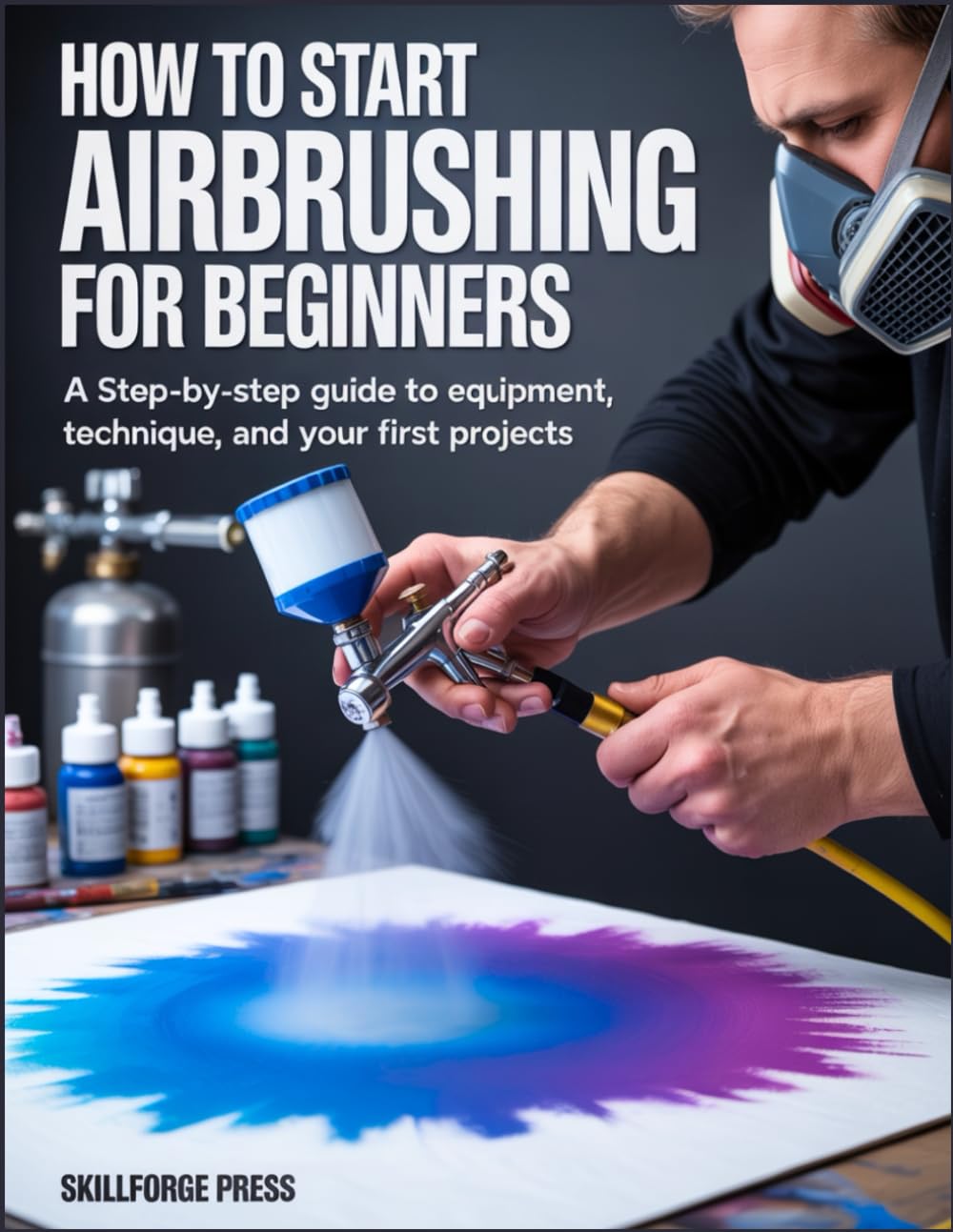 How to Start Airbrushing for Beginners: A Step-by-Step Guide to Equipment, Techniques, and Your First Projects