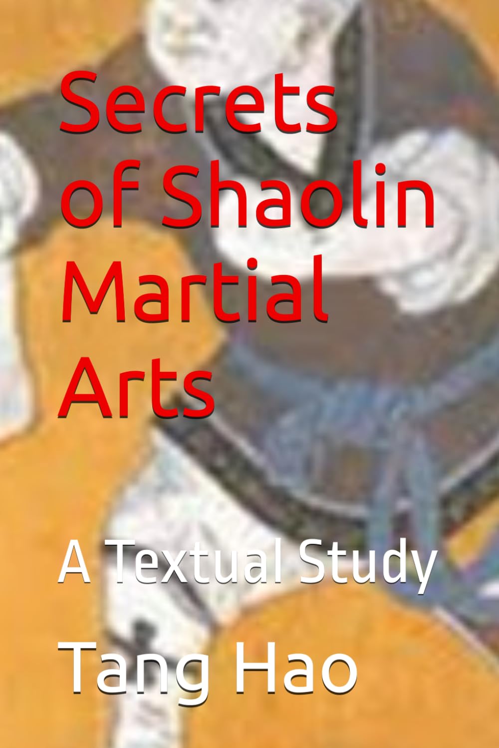 Secrets of Shaolin Martial Arts: A Textual Study