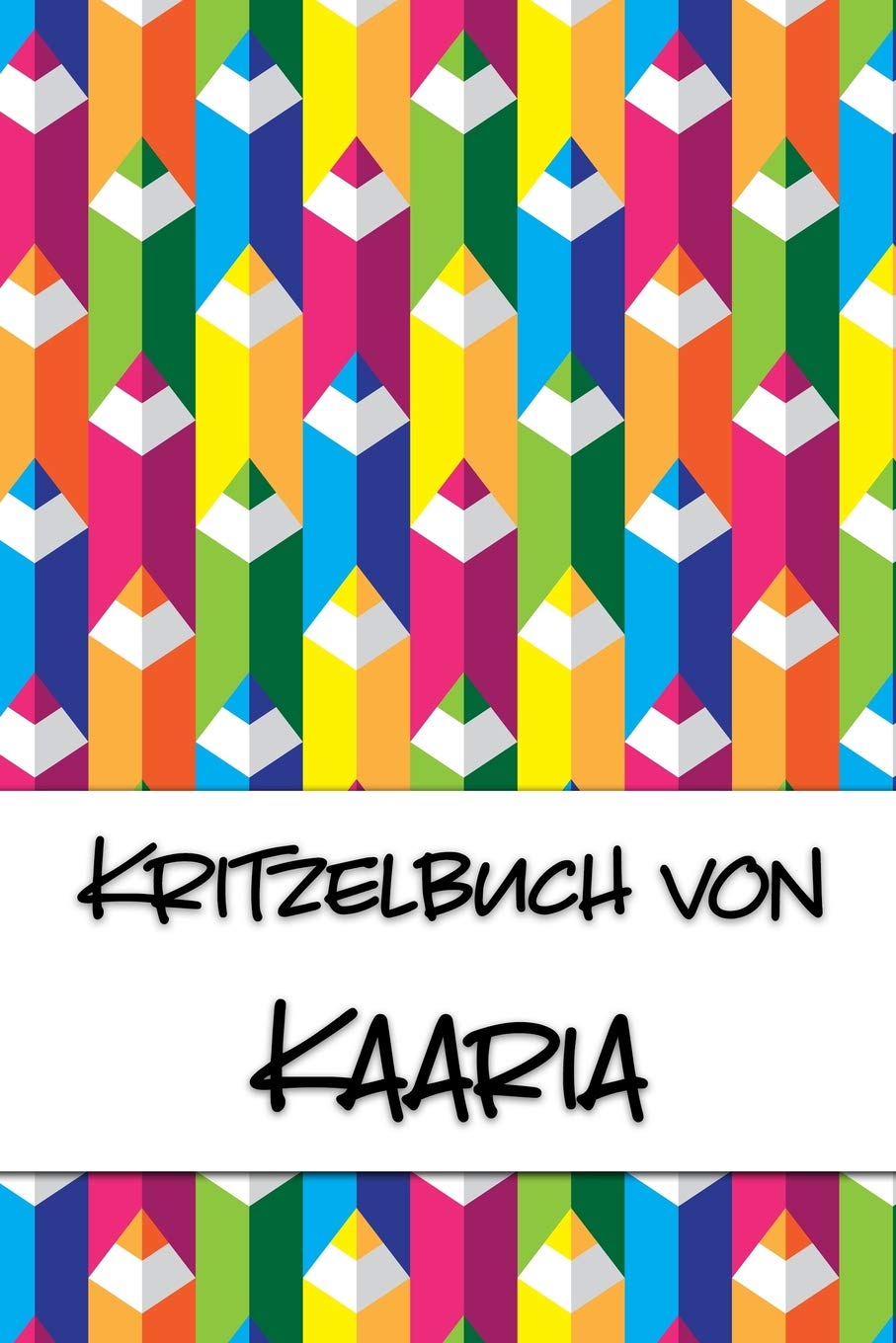 Kritzelbuch von Kaaria: Kritzel- und Malbuch mit leeren Seiten für deinen personalisierten Vornamen