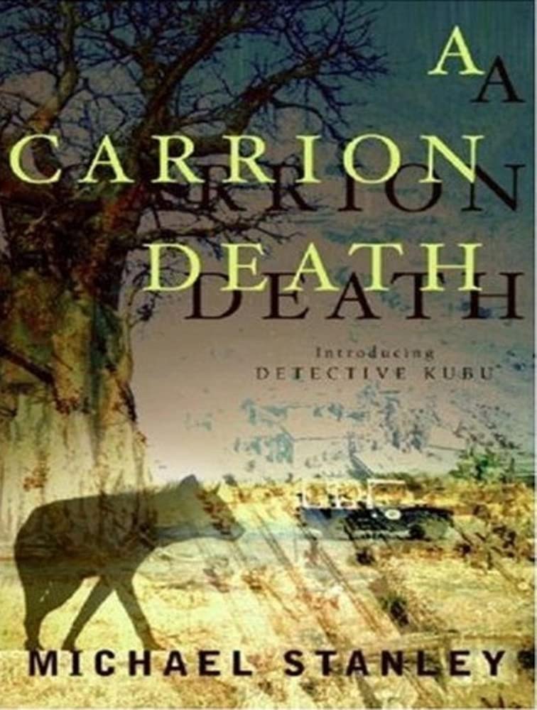 A Carrion Death: Introducing Detective Kubu Stanley, Michael and Prebble, Simon