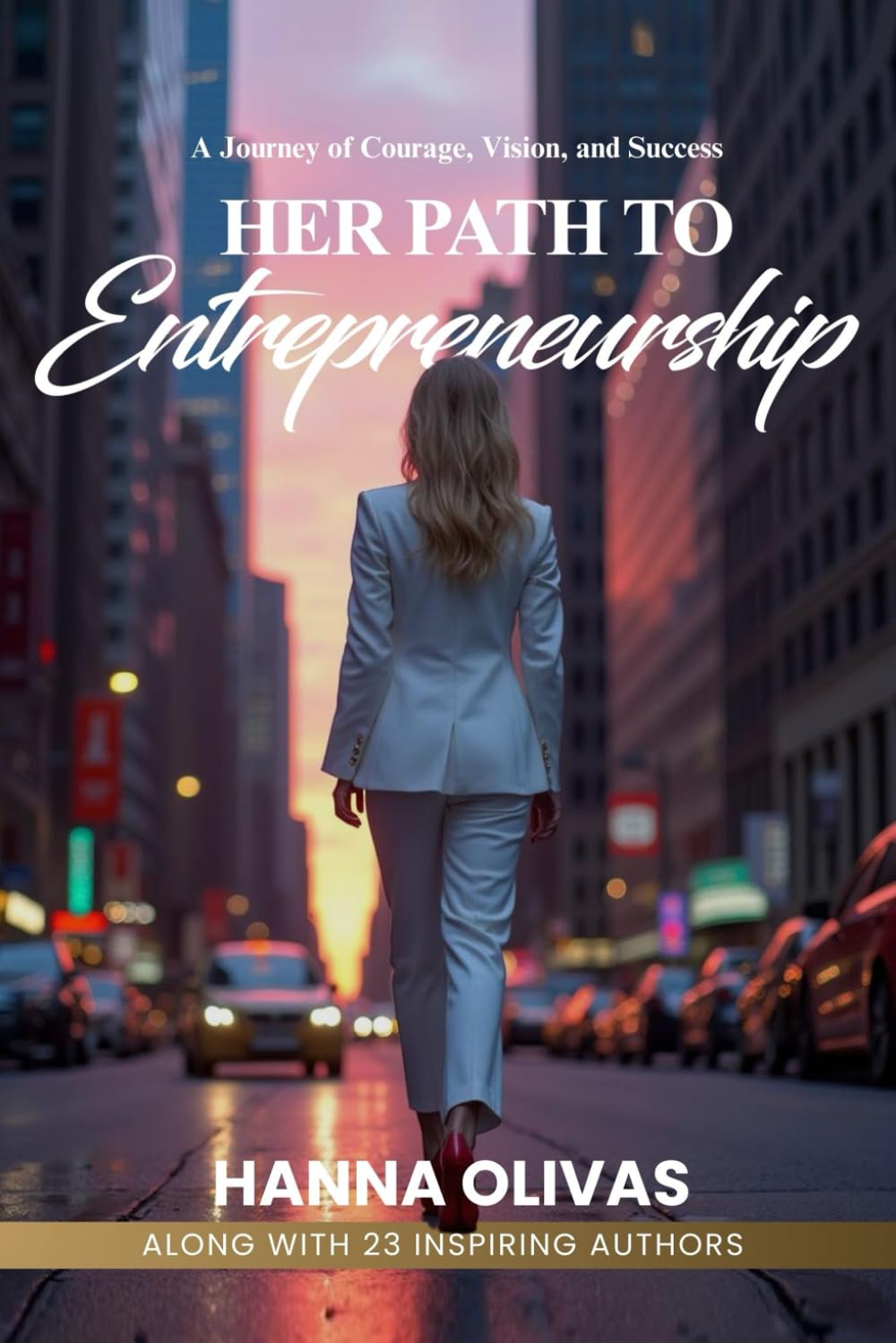 Her Path to Entrepreneurship: A Journey of Courage, Vision, and Success