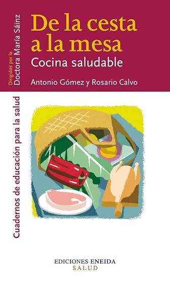 De la Cesta a al Mesa: Cocina Saludable