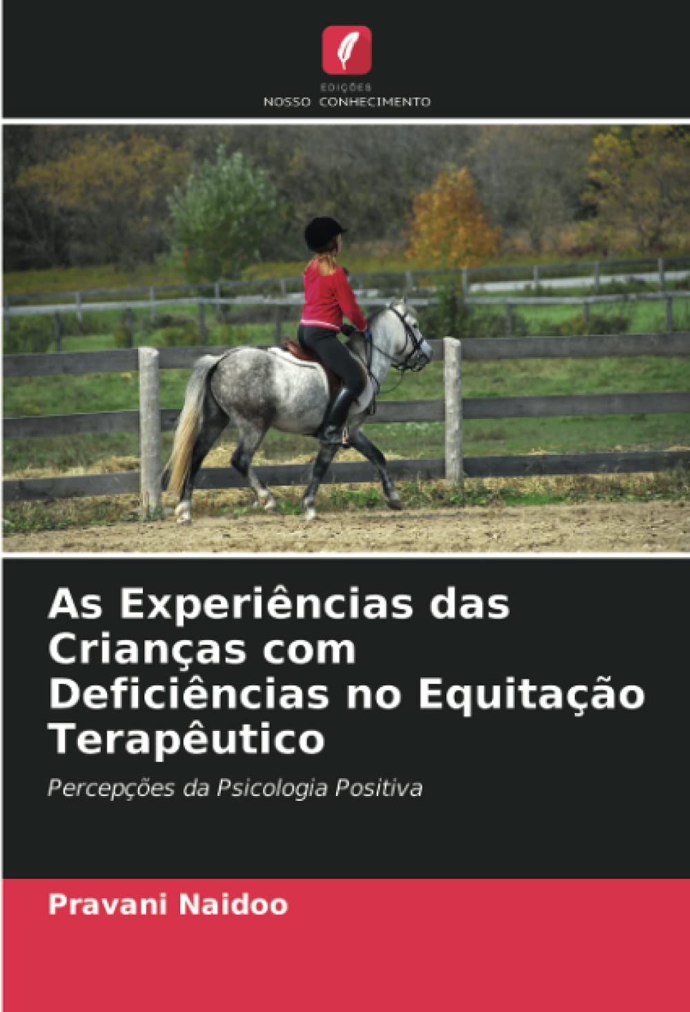 As Experiências das Crianças com Deficiências no Equitação Terapêutico: Percepções da Psicologia Positiva