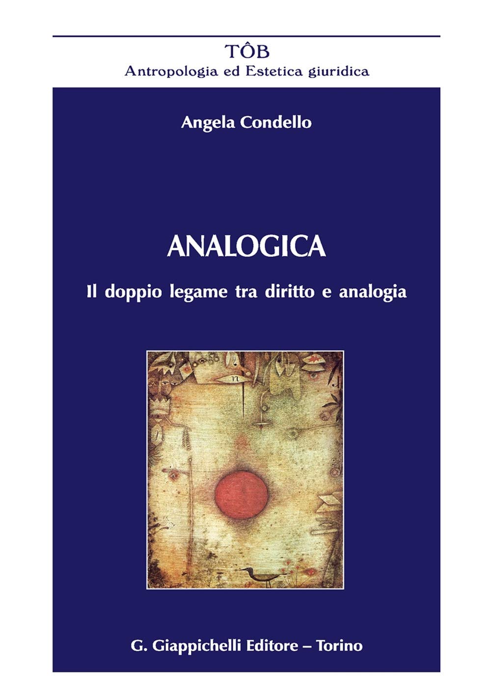 Analogica. Il Doppio Legame Tra Diritto E Analogia - 4
