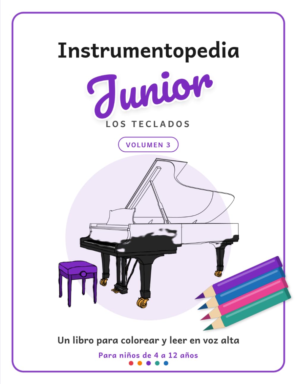 Instrumentopedia Junior: Los teclados (Instrumentopedia Junior – Edición en español)