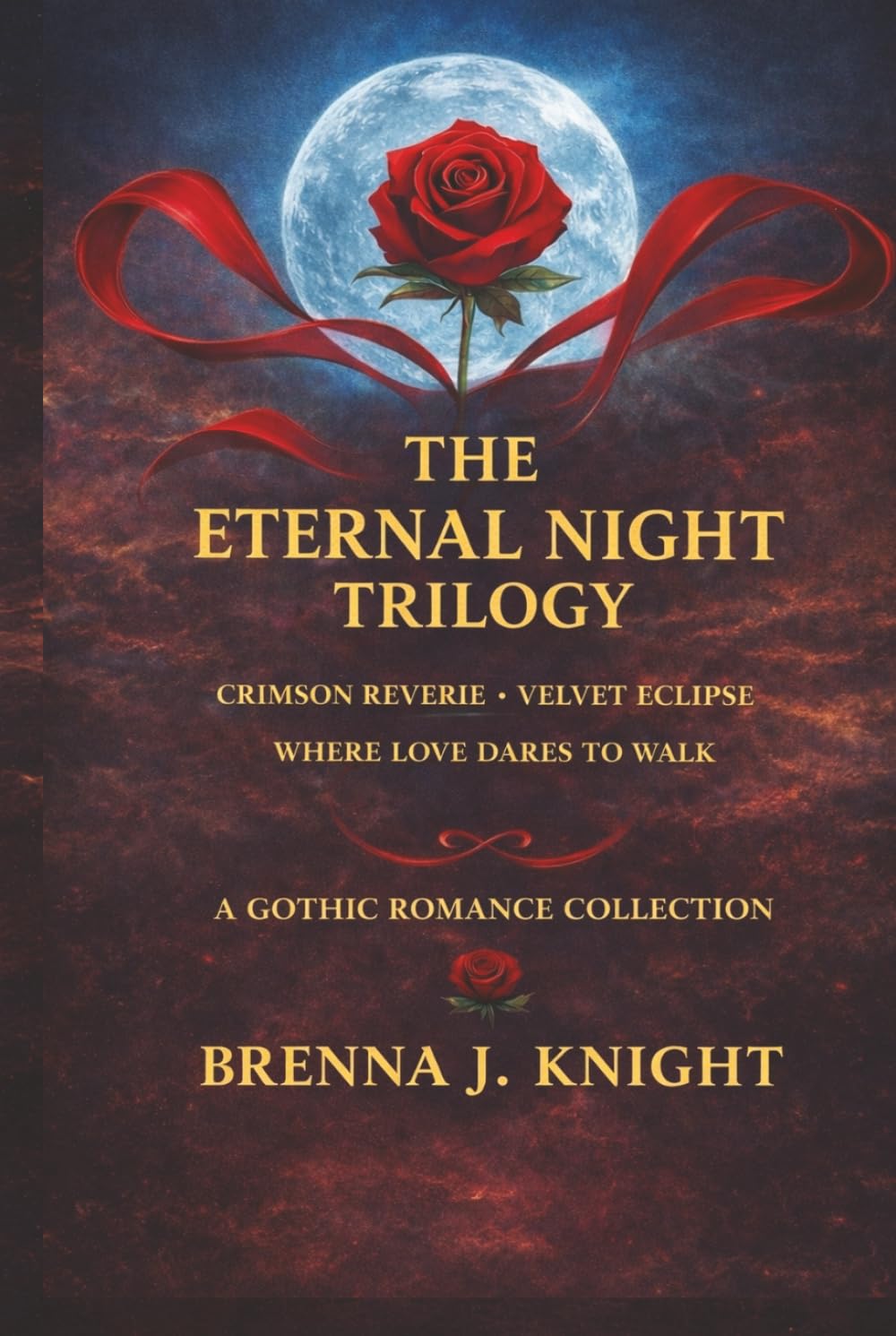The Eternal NIght Trilogy: A Gothic Romance Collection