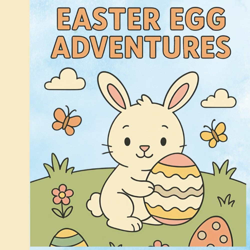 Easter Egg Adventures: Little Easter Treats, colouring pictures for children aged 3-6
