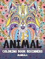 Mandala Coloring Book Beginners - Animal B08DPWNN4C Book Cover