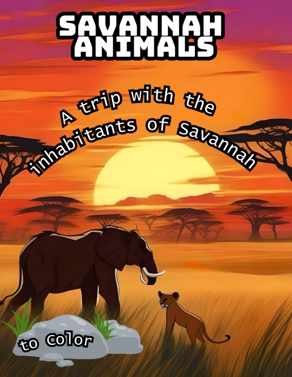 Savannah Animals: A Colorful Journey for the Inhabitants of the Savanna