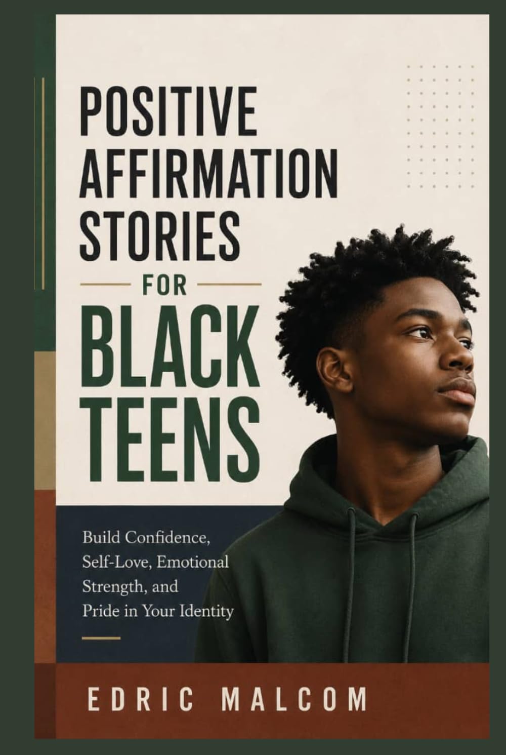 Positive Affirmation Stories for Black Teens: Build Confidence, Self-Love, Emotional Strength, and Pride in Your Identity