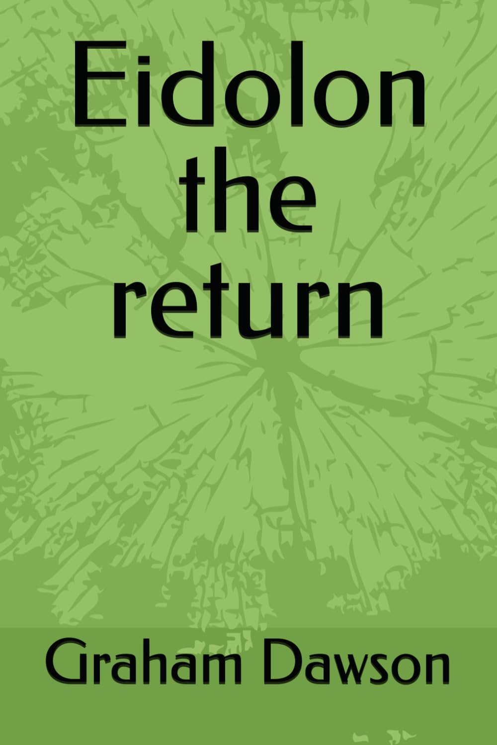 Eidolon the return (Eidolon legacy)