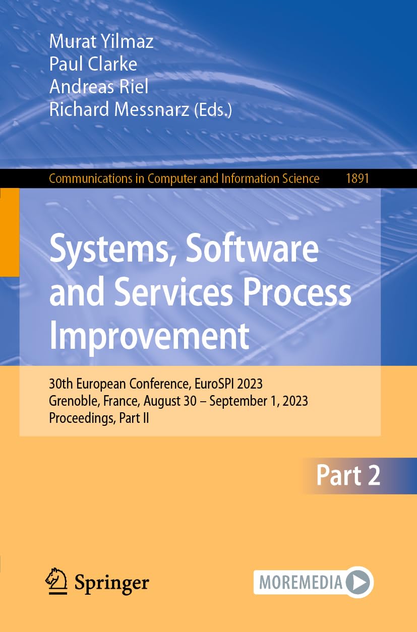 Systems, Software and Services Process Improvement: 30th European Conference, EuroSPI 2023, Grenoble, France, August 30 – September 1, 2023, ... in Computer and Information Science)