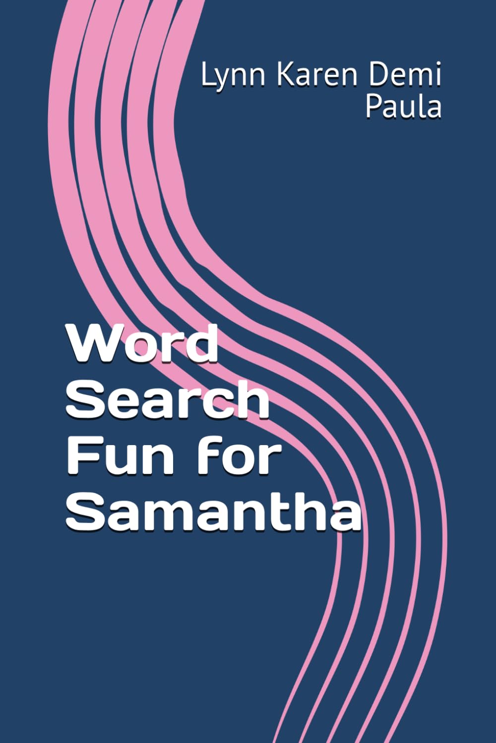 Word Search Fun for Samantha: Unwind and Relax with These Entertaining Word Puzzles