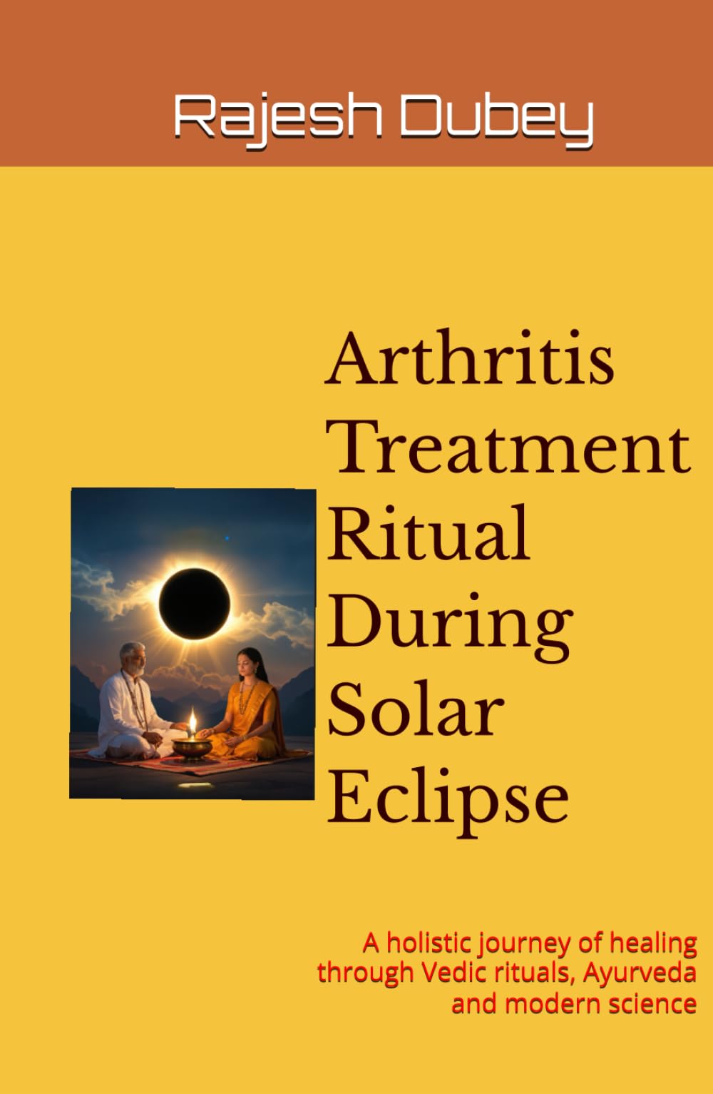 Arthritis Treatment Ritual During Solar Eclipse: A holistic journey of healing through Vedic rituals, Ayurveda and modern science