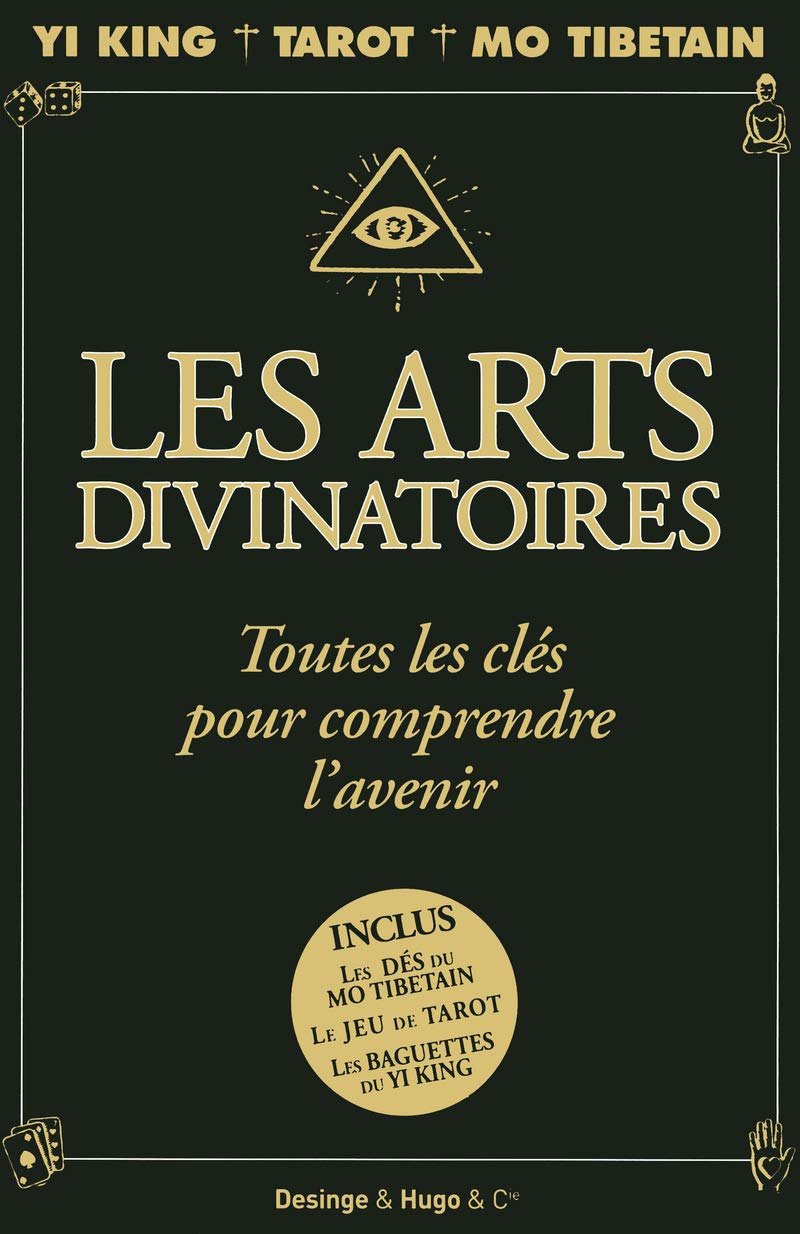 Les arts divinatoires toutes les clés pour comprendre l'avenir (French Edition)