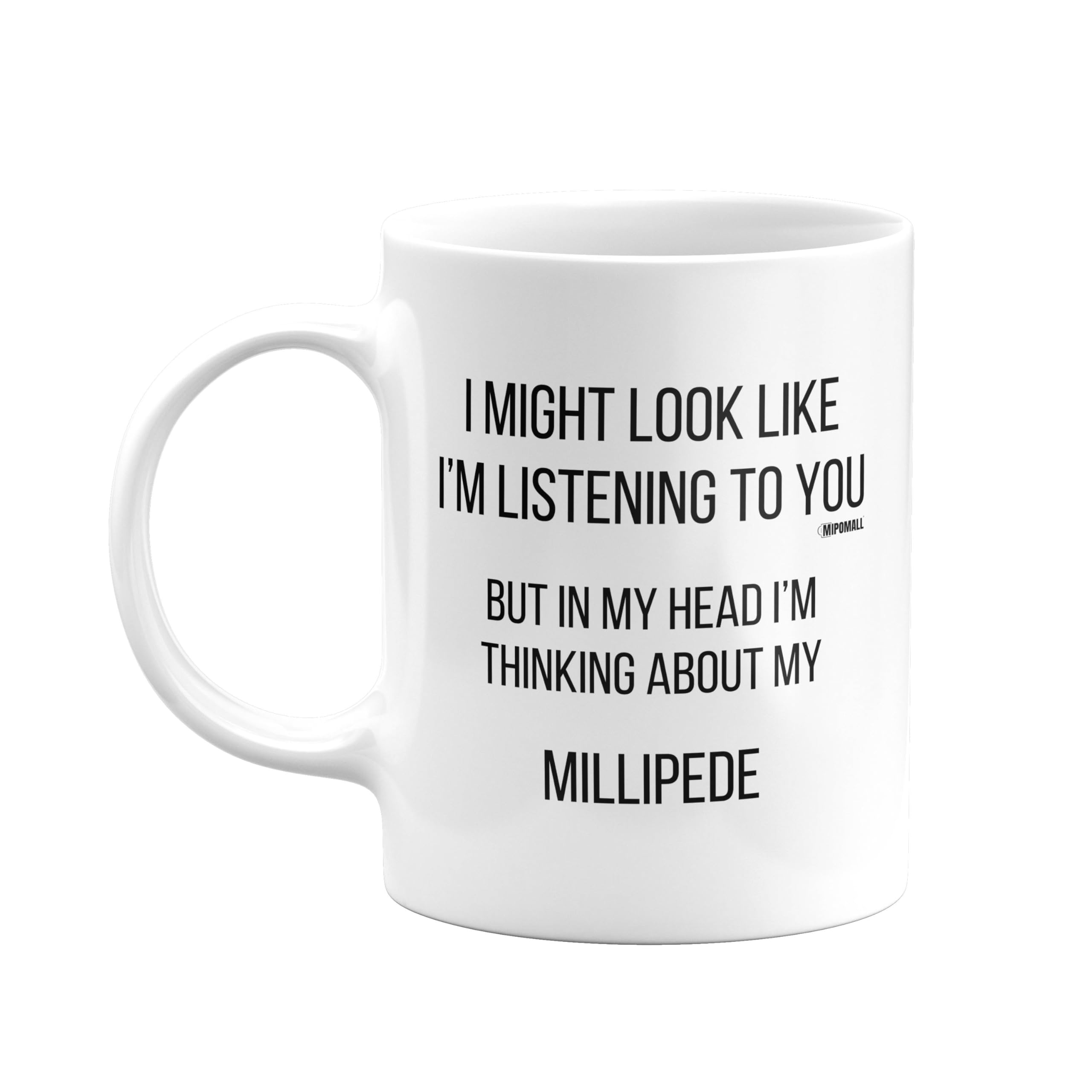 MIPOMALL Mug for Millipede Mum or Dad, Funny, Joke or Silly, Birthday Gifts for Men or Women, Presents for Christmas, Secret Santa, I'm Thinking of mm-CA_228_71