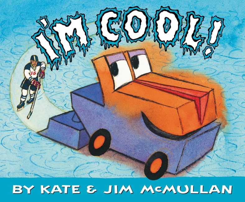 I'm Cool! (Kate and Jim Mcmullan) Hardcover โ Picture Book, October 6, 2015