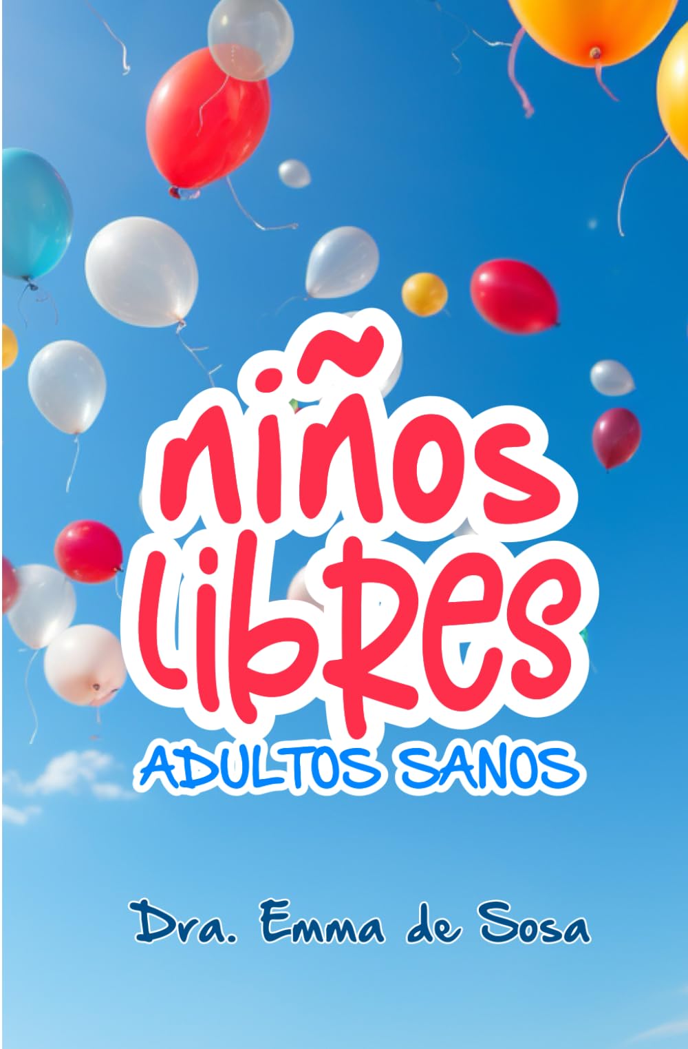 Niños Libres, Adultos Sanos