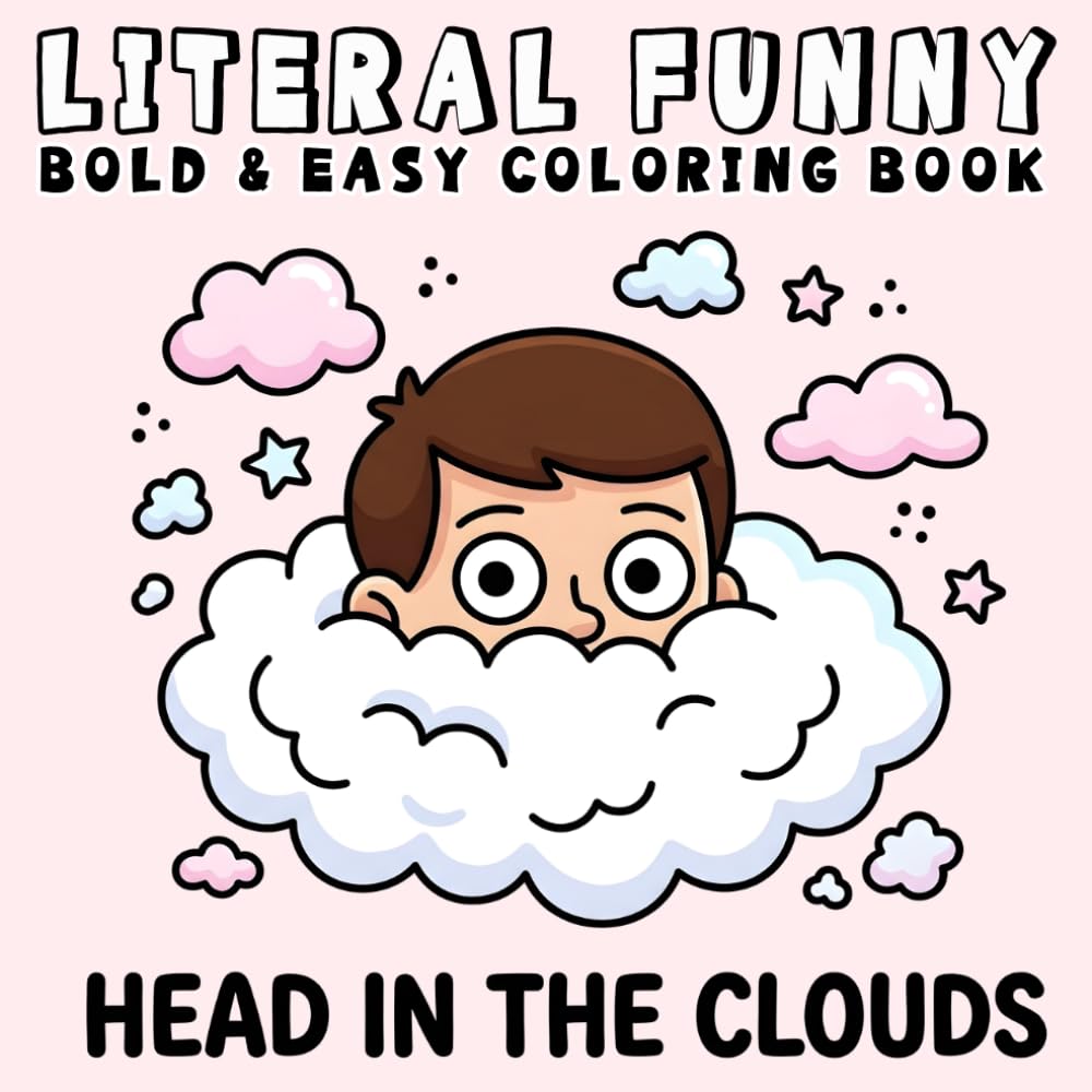 Literal Funny Coloring Book: Bold, Easy, and Simple Funny Designs for Adults Featuring Wordplay, Dad Jokes, Silly Scenes and More