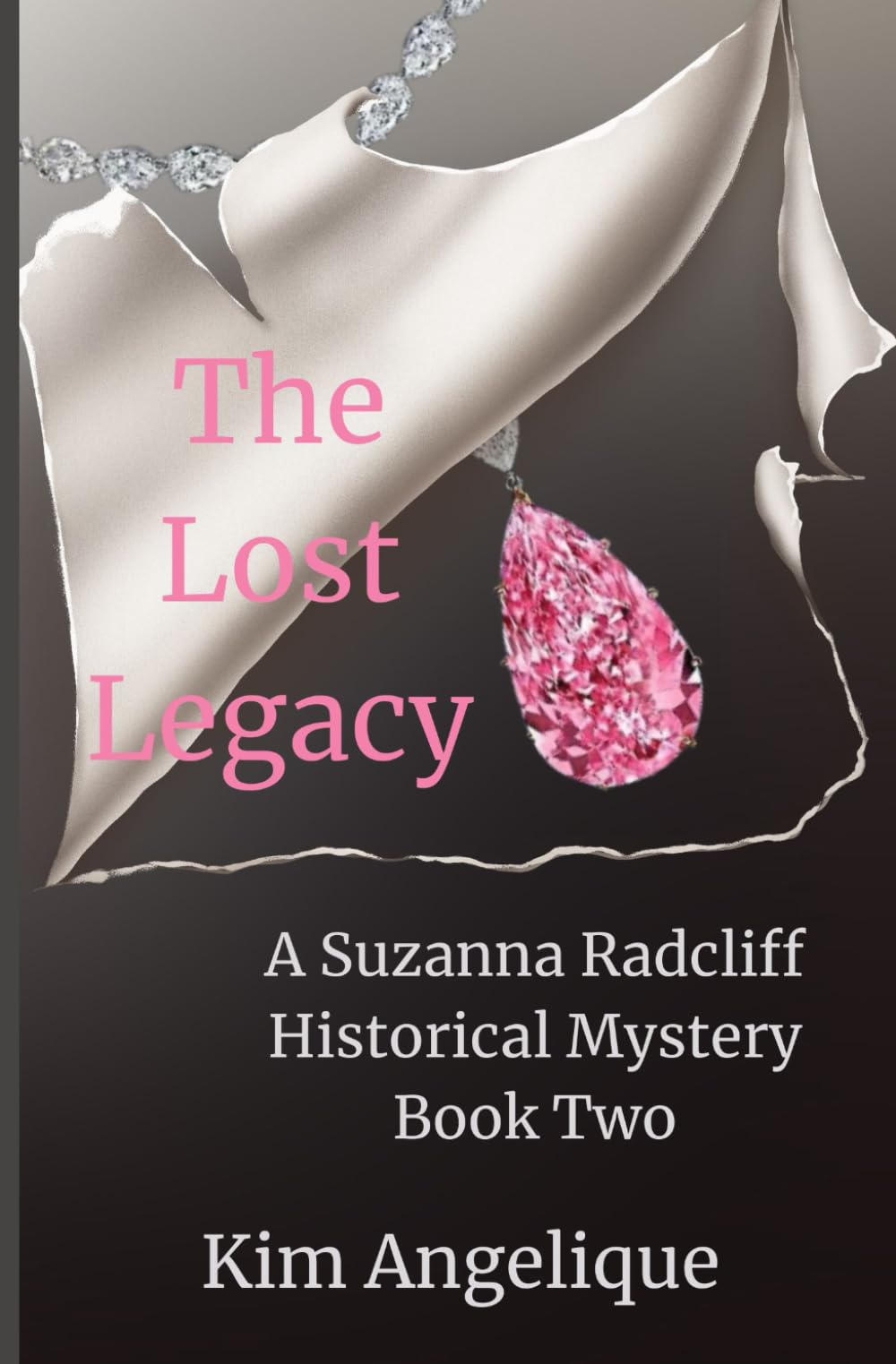 The Lost Legacy: A Suzanna Radcliff Historical Mystery (Whispers Beyond Time - A Suzanna Radcliff Historical Mystery)