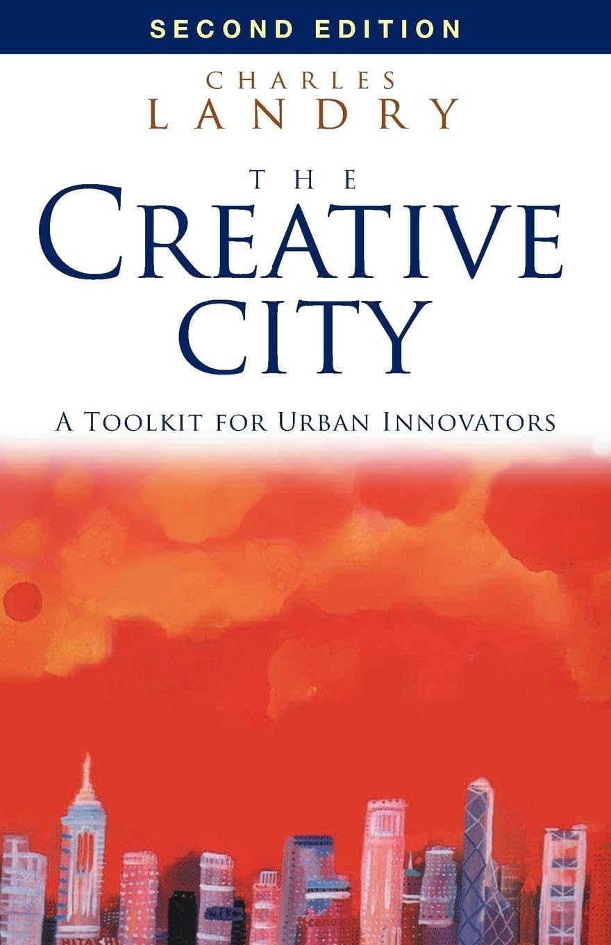 The Creative City: A Toolkit for Urban Innovators      2nd Edition